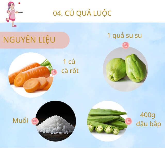 Chuẩn bị: 1 quả su su to, 400g đậu bắp, 1 củ cà rốt, muối, chút dầu ăn.