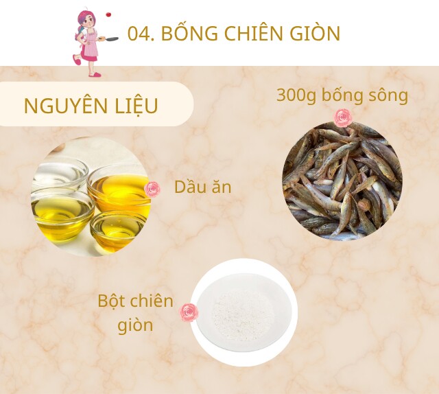 Chuẩn bị: 300g bống sông, dầu ăn, bột chiên giòn.