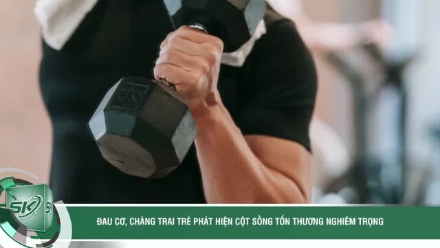 Tưởng đau cơ do tập thể thao, chàng trai trẻ phát hiện cột sống tổn thương nghiêm trọng