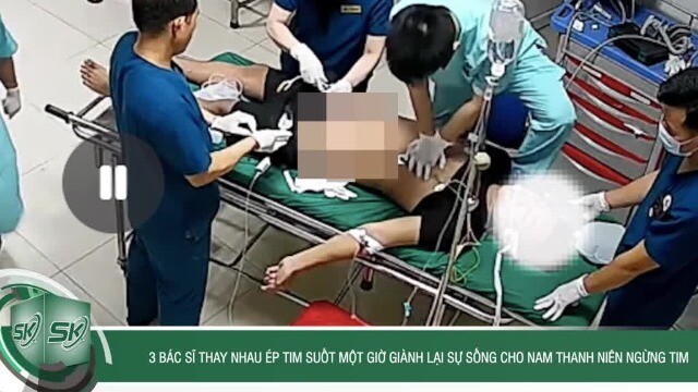 3 bác sĩ thay nhau ép tim suốt một giờ giành lại sự sống cho nam thanh niên ngừng tim