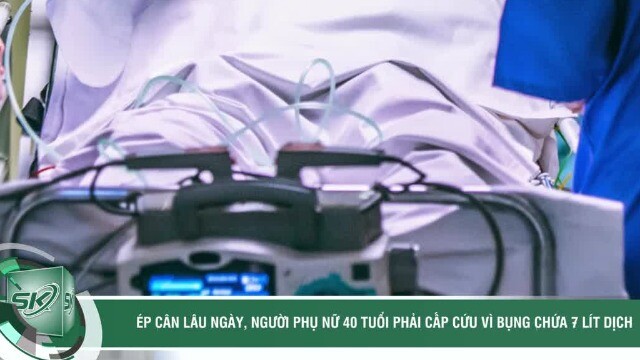 Ép cân lâu ngày, người phụ nữ phải cấp cứu vì bụng chứa 7 lít dịch