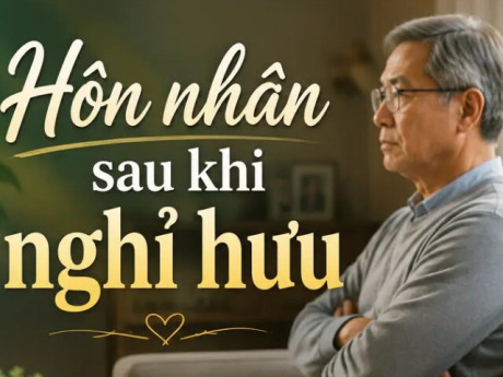 Tưởng nghỉ hưu sẽ hạnh phúc hơn, vì sao nhiều cặp vợ chồng lại ngày càng xa cách?