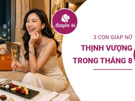 Tháng 8 âm lịch gõ cửa: 3 con giáp nữ chuẩn bị đón “cơn mưa” tài lộc và thịnh vượng