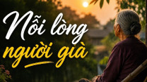 Những điều người già ít khi nói ra nhưng luôn mong trong lòng