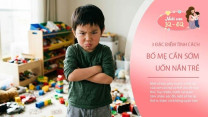 3 đặc điểm tính cách của trẻ bố mẹ cần sớm uốn nắn