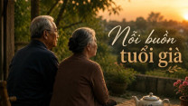 Đi qua tuổi 60, nhiều người mới thấm thía những nỗi buồn không thể gọi thành tên