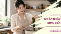 Ăn rong biển đều đặn: 3 thay đổi tích cực của cơ thể mà nhiều người chưa biết