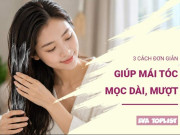 3 cách đơn giản giúp mái tóc mọc dài nhanh, mềm mượt tự nhiên
