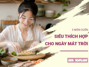 Bếp Eva - 3 món cuốn siêu hấp dẫn, thanh mát, càng ăn càng mê trong ngày dịu trời