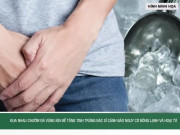 Clip Eva - Đua nhau chườm đá vùng kín để tăng tinh trùng, bác sĩ cảnh báo nguy cơ bỏng lạnh và hoại tử