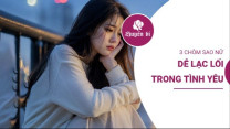 3 chòm sao nữ có trái tim mong manh, rất dễ lạc lối trong chuyện tình cảm