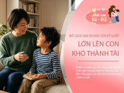 Nuôi con IQ EQ - Muốn con lớn lên tự giác, cha mẹ nhất định phải rèn 3 điều từ tuổi mầm non