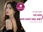 3 con giáp nữ sở hữu khí chất đặc biệt, càng trưởng thành càng sang trọng và cuốn hút