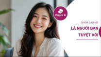 3 chòm sao nữ là những người bạn tuyệt vời, càng chơi lâu càng quý