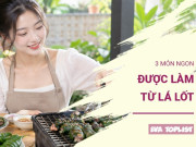 Bếp Eva - 3 món ngon hấp dẫn làm cùng lá lốt, thơm nức cả gian bếp, ăn một lần là nhớ