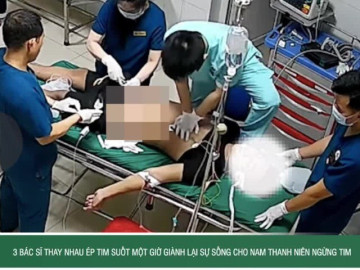 3 bác sĩ thay nhau ép tim suốt một giờ giành lại sự sống cho nam thanh niên ngừng tim