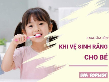 3 sai lầm khi vệ sinh răng cho bé mà nhiều cha mẹ vẫn mắc phải
