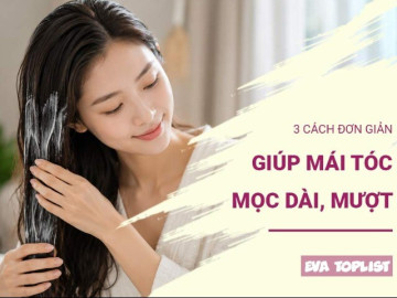 3 cách đơn giản giúp mái tóc mọc dài nhanh, mềm mượt tự nhiên