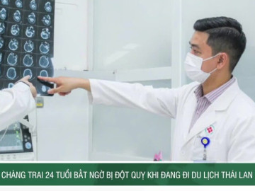 Chàng trai 24 tuổi bất ngờ bị đột quỵ khi đang đi du lịch Thái Lan