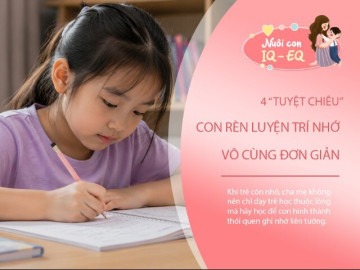Mách bố mẹ 4 "tuyệt chiêu" rèn trí nhớ vượt trội cho con cực đơn giản