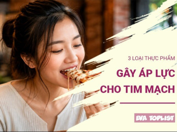 3 nhóm thực phẩm tim mạch không thích bạn ăn quá nhiều