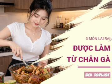 Bếp Eva - 3 món chân gà đậm vị - mồi ngon cho cuộc vui cuối tuần
