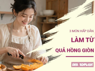 Mùa thu thêm thi vị với 3 món ngon từ quả hồng giòn