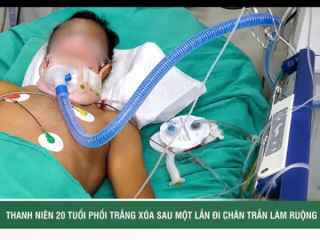 Thanh niên 20 tuổi phổi trắng xóa sau một lần đi chân trần làm ruộng