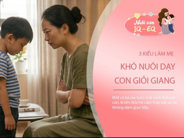 3 kiểu làm mẹ tưởng tốt cho con nhưng lại khiến trẻ thiếu tự tin, phụ thuộc và khó tự lập