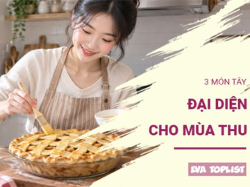 3 món ăn mang trọn hương vị mùa Thu phương Tây, nhìn là thấy trời thu dịu dàng