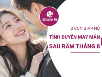 Sau Rằm tháng 8 âm lịch: 3 con giáp may mắn tình duyên, đào hoa nở rộ