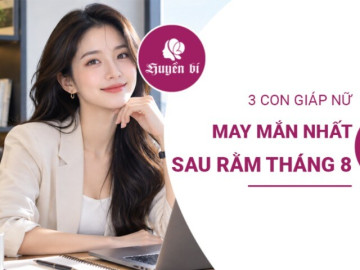 Sau rằm tháng 8: 3 con giáp nữ vận may bừng sáng, tài lộc và tình duyên cùng khởi sắc