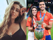 Giải trí - Vợ “người hùng” Tây Ban Nha tại World Cup 2026: 3 vòng chuẩn “tỷ lệ vàng”, bầu 8 tháng vẫn chăm chồng gãy xương