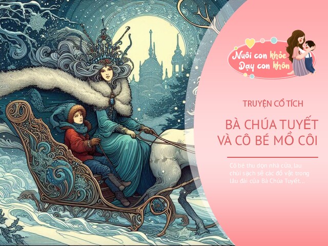 Truyện cổ tích: Bà Chúa Tuyết và cô bé mồ côi