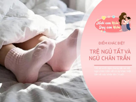 Trẻ sơ sinh ngủ đi tất và trẻ ngủ chân trần sẽ có sự khác biệt lớn về sức khỏe lên 3 tuổi