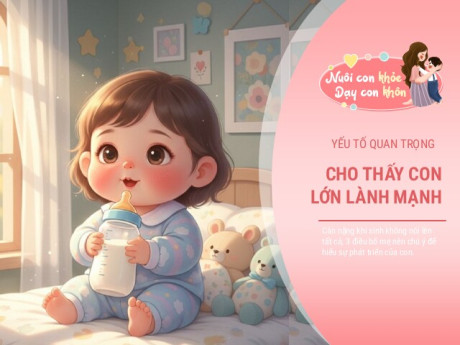 Không phải cân nặng, đây mới là “chìa khóa” quyết định em bé có "phúc khí" và lớn lên khoẻ mạnh