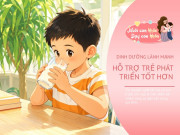 Nuôi con IQ EQ - Muốn con phát triển tư duy duy? Bên cạnh một câu hỏi mỗi tối, đừng quên bổ sung dinh dưỡng lành cho não bộ