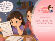 Nuôi con IQ EQ - Trẻ đạt 9 điểm vẫn khóc nức nở, chuyên gia chỉ ra tâm lý bất thường ở trẻ có tính cách cầu toàn