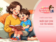 Nuôi con IQ EQ - Bố mẹ giữ vững 3 bước này khi chăm con, trẻ lớn lên sẽ tự tin và xuất sắc hơn người