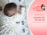 Nuôi con IQ EQ - Trẻ có 4 bộ phận này dài hơn bình thường, lớn lên có thể đạt chiều cao trên 1m7