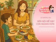 Nuôi con IQ EQ - Dạy đứa trẻ ngoan không khó, mẹ hãy thường xuyên nói 5 câu này sẽ thay đổi cả đời con