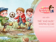 Nuôi con IQ EQ - Trẻ “khó nuôi” thường khiến bố mẹ đau đầu, nhưng 2 đặc điểm này hé lộ con có IQ cao