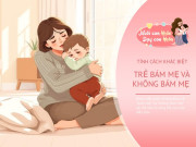 Nuôi con IQ EQ - Đừng vội chê trẻ bám mẹ, lớn lên con sẽ sở hữu 3 lợi thế đáng quý mà trẻ khác không có