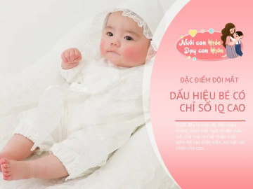 Nhìn vào mắt là nhận biết đứa trẻ thiên tài, có 4 đặc điểm này con thông minh vô cùng