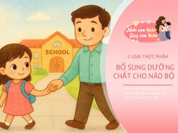 5 loại thực phẩm được chuyên gia khuyên nên có trong thực đơn mùa tựu trường để bổ sung dinh dưỡng lành, hỗ trợ não bộ của trẻ