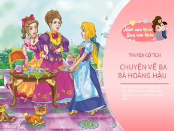 Truyện cổ tích: Ba bà hoàng hậu