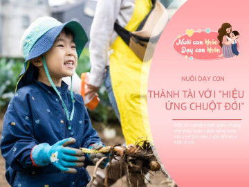 Dạy con theo "Hiệu ứng chuột đói", đứa trẻ lớn lên sẽ có một cuộc sống viên mãn không ngờ