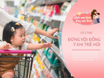 Khi trẻ xin 3 thứ này, dù nhà giàu hay nghèo bố mẹ đừng dễ dàng cho con