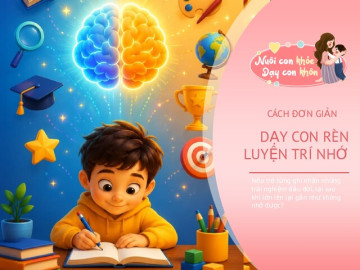Trẻ “quên sạch” ký ức trước 3 tuổi khiến bố mẹ lo lắng, làm ngay điều này để nuôi dưỡng trí nhớ và tăng IQ cho con