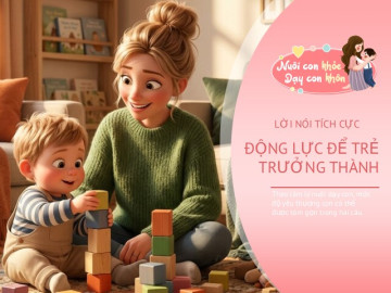 2 câu nói của bố mẹ sẽ trở thành điểm tựa để con tự tin bước vào đời